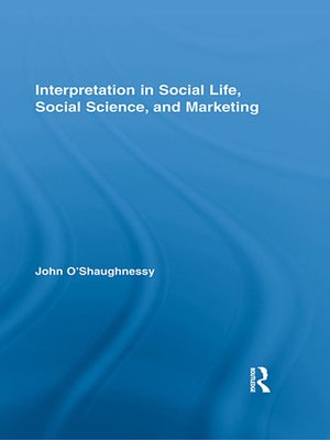 cover image of Interpretation in Social Life, Social Science, and Marketing